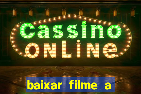 baixar filme a bela e a fera